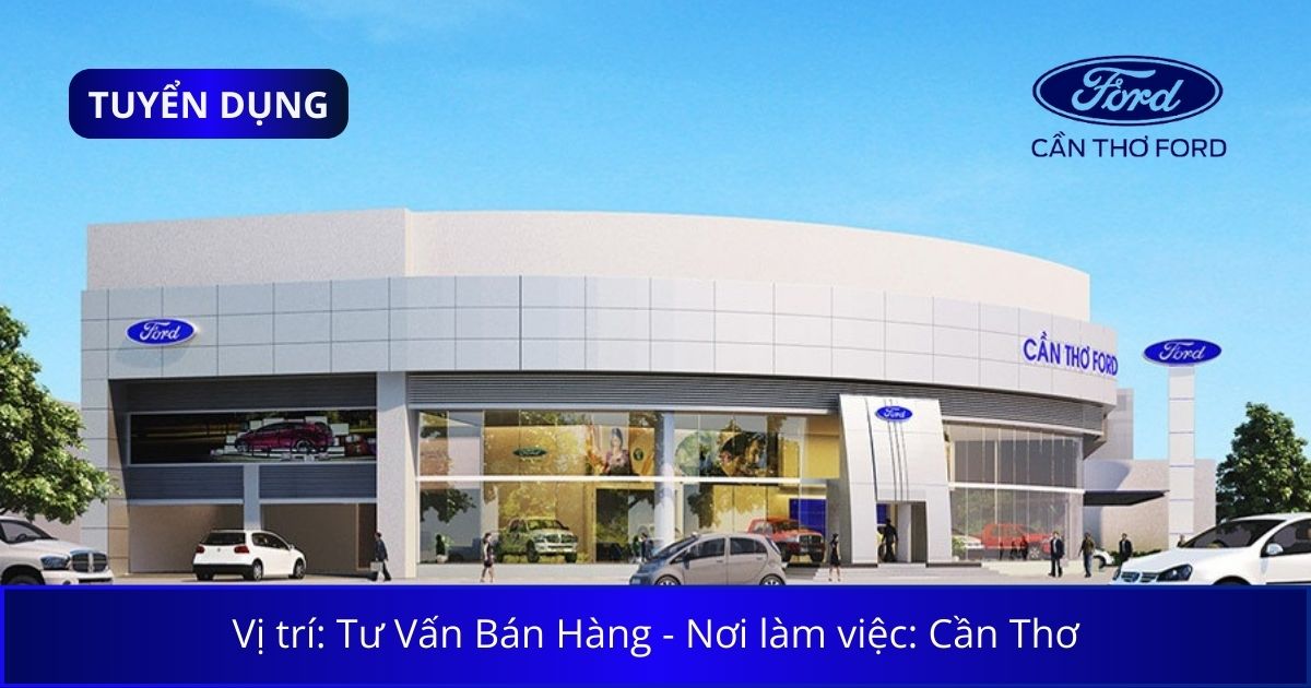 CanThoFord Thumbnail Tuyen dung 1 1